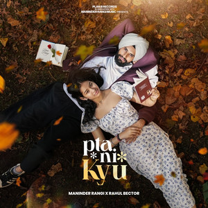 Pta Ni Kyu by Maninder Rangi, Rahul bector, Vibez