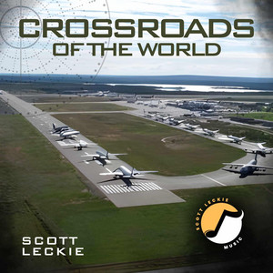 Crossroads Of The World by Scott Leckie