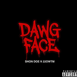 Dawgface by Shon doe, 22OWTM