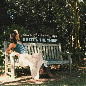 show me the simple things by Hazel & the Thief