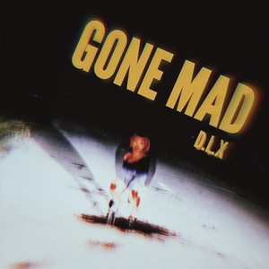 GONE MAD (Deluxe Edition)