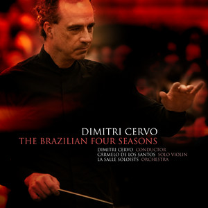 The Brazilian Four Seasons: II. Winter in the Pampa (Sunset) by Dimitri Cervo, Cármelo de los Santos, La Salle Soloists, Leonardo Bock