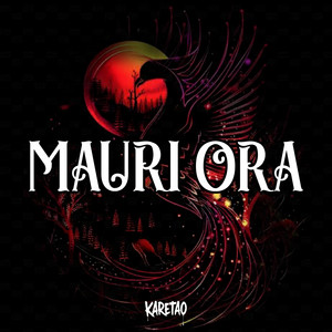 MAURI ORA by KARETAO