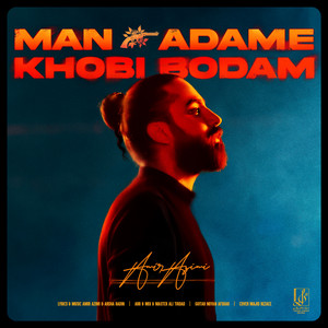 Man Adame Khobi Bodam by Amir Azimi