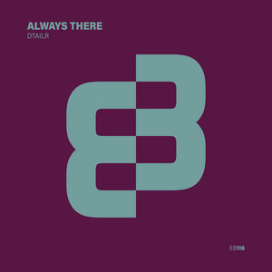 Always There by DTAILR