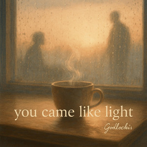 you came like light by Godlockis