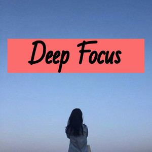 Deep Focus