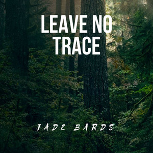 Jade Bards — Leave No Trace