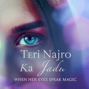 Teri Najro Ka Jadu by SD. Dutt