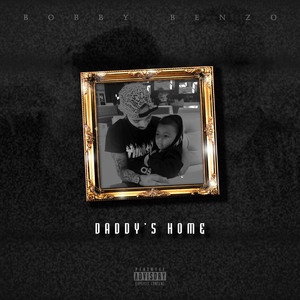 Bobby Benzo - Daddy's Home