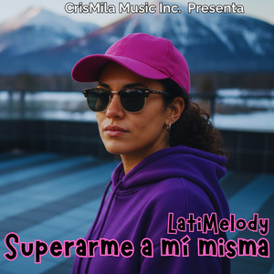 LatiMelody - Superarme a mí misma