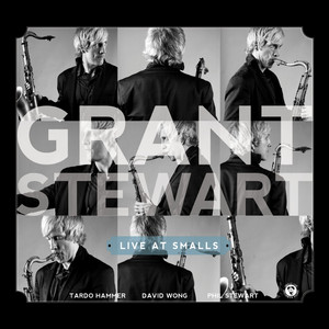 Live at Smalls — Grant Stewart