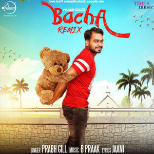 Prabh Gill - Bacha (Remix)
