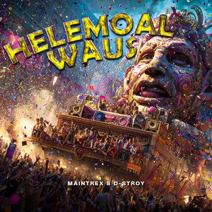 Helemoal Waus by Maintrex, D-Stroy, CV Helemoal Waus