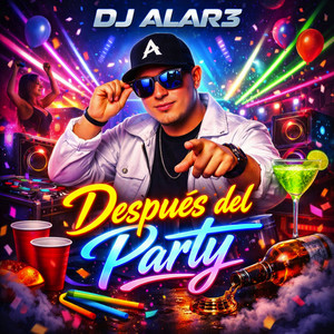 Despues del Party by Dj Alar3