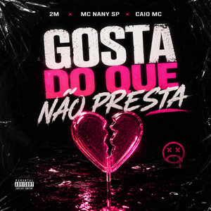 Gosta do Que Não Presta