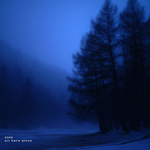 sit here alone by soxo