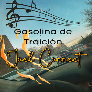 Gasolina de Traición by Joel connect
