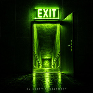 EXIT by Ebony Vandermont