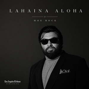 Lahaina Aloha by Moe Rock