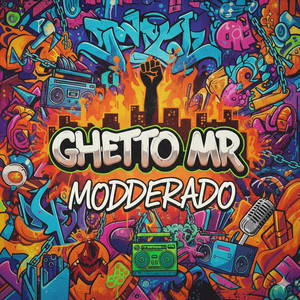 modderado by ghetto mr