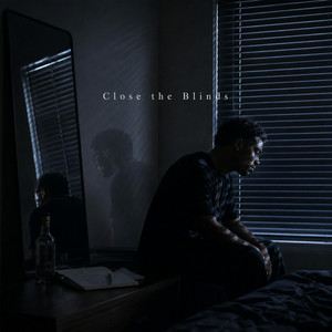 Close The Blinds by Yungfarm