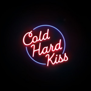 Cold Hard Kiss by Endless Heights