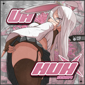 UH HUH by Scxrpi