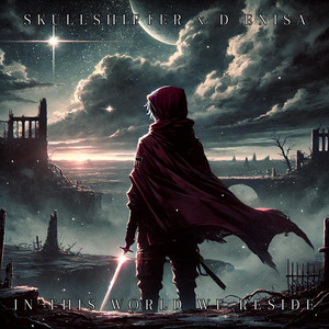 IN THIS WORLD WE RESIDE — cover art by Skullshifter