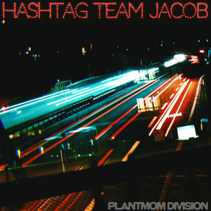 Hashtag Team Jacob by Plantmom Division