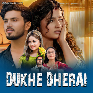 Sarala Shrestha - Dukhe Dherai