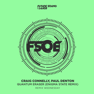 Quantum Eraser - Enigma State Extended Remix by Craig Connelly, Paul Denton, Enigma State