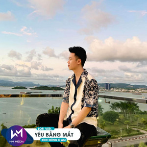 Yêu Bằng Mắt (Lofi Ver.) by Đình Dũng, WM