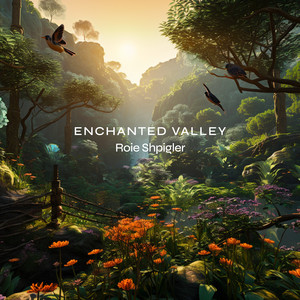Roie Shpigler - Enchanted Valley
