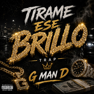 TIRAME ESE BRILLO by G MAN D
