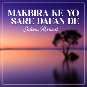 Saleem Marwat - Makbira Ke Yo Sare Dafan De