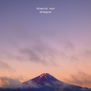 Afterglow by Celestial Aura