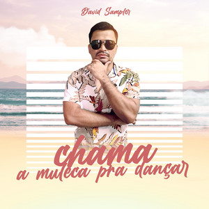 DAVID SAMPLER - Chama a Muleca pra Dançar