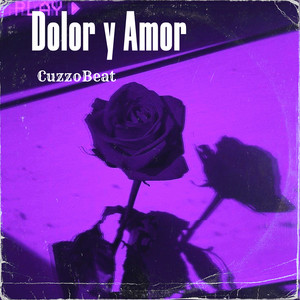 Dolor Y Amor by CuzzoBeat