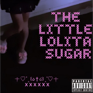 X X X X X X - Single by THE LiTTLE LOLiTA SUGAR | Spotify
