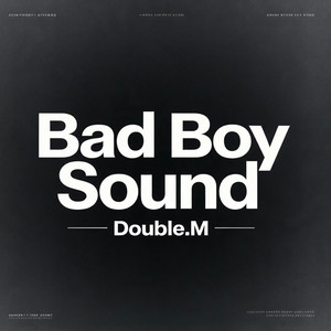 Bad Boy Sound by Double.M