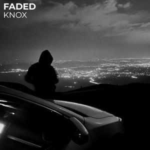 Faded by KNOX