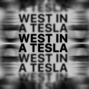 West In A Tesla by Olly Watt