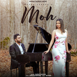 Moh by Nadar Sandhu, Arsh Randhawa, Skywar