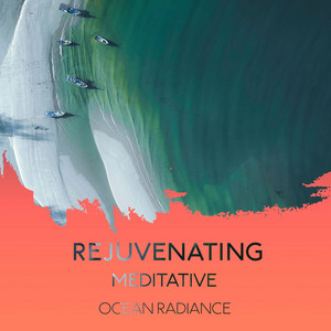 zZz Rejuvenating Meditative Ocean Radiance zZz album