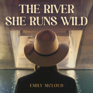 The River She Runs Wild by Emily McLoud