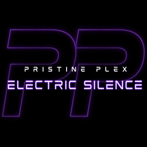 Electric Silence by Pristine Plex