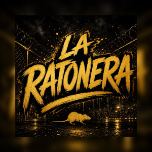 LA RATONERA by La Quimica Implacable