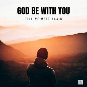 CREED OF FAITH - God be with you till we meet again
