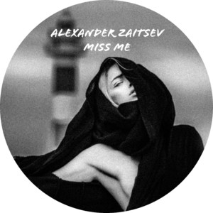 Alexander Zaitsev — Miss Me